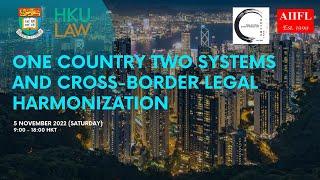 One Country Two Systems and Cross-Border Legal Harmonization - Full Version