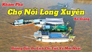 Hướng Dẫn Du Lịch Chợ Nổi Long Xuyên Mới Nhất | Nét Đẹp Bình Dị Và Độc Đáo Nơi Miền Tây Sông Nước