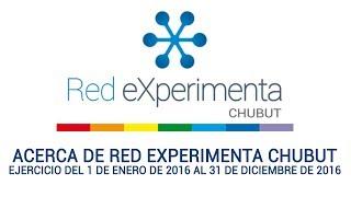 MEMORIA ANUAL Red Experimenta Chubut - Año 2016