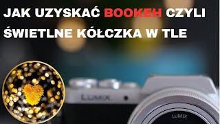 Jak uzyskać BOOKEH czyli świetlne kółeczka w tle