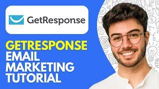 GetResponse Email Marketing Tutorial (2024) How to Use GetResponse for Beginners