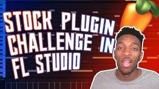 MAKING A BEAT WITH STOCK PLUGINS... (GONE WRONG) | STOCK PLUGIN CHALLENGE FL STUDIO