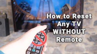 How to Reset Any TV WITHOUT Remote | (Cold Boot) | Fixes ~50% of Issues