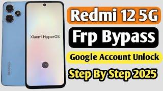 Redmi 12 5g FRP Bypass | Redmi 12 5g Google Account Unlock | Redmi 12 5g HyperOs Frp Bypass |