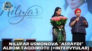 Nilufar Usmonova “Asraydi” albom taqdimoti! (+intervyular)