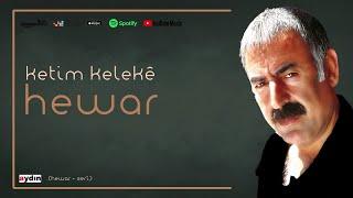 Hewar - Ketim Kelekê