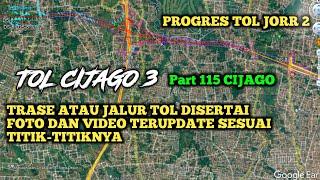 TRASE TERBARU PROGRES TOL CIJAGO SEKSI 3