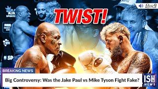 Big Controversy: Was the Jake Paul vs Mike Tyson Fight Fake? | ISH News