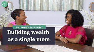 Money Tips for Single Moms: A Single Mom Shares How She's Building Wealth (Real Women Talk Money)