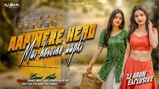 Aap Mere Hero Mai Heroine Aapki || Trending Song 2024 || EDM Bass Mix || DJ ARUN Exclusive