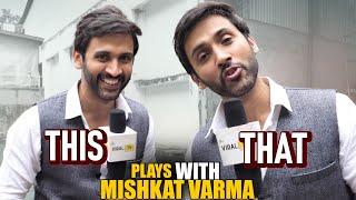 Mishkat Varma | Play This Or That Game With | Viral Tv |  Fun Choices Revealed