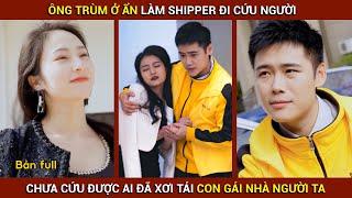 Ông trùm làm shipper đi cứu người chưa cứu được ai đã xơi tái con gái người ta | Thần Khuyển Review