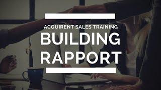 Acquirent, LLC Sales Training Fundamentals: Building Rapport In Sales