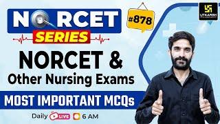 MSN, PEDIA, PHARMA | NORCET Series #878 | NORCET & All Nursing Exams Special Class | Raju Sir