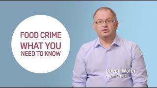 FSA Explains: Food crime