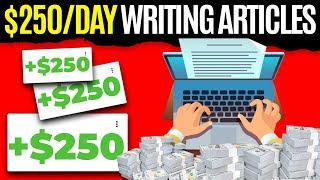 Get Paid $250 Per Day Writing Articles for Free Blog! **No Experience Needed** | Get Paid to Write