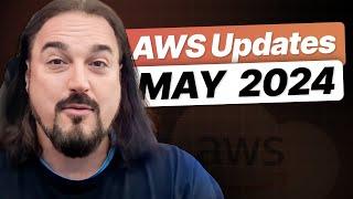 What's New in AWS? | Top 8 Updates You Need to Know! | May 2024 Edition