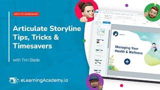 Articulate Storyline Tips, Tricks & Timesavers | How-To Workshop