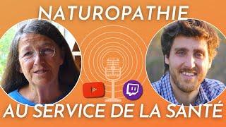 La Naturopathie au service d'une Santé globale (Anne Portier, présidente OMNES)