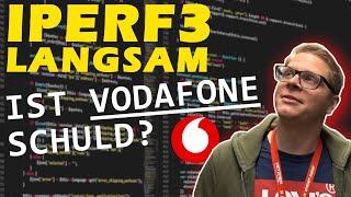 IPERF3 ist langsam! Ist VODAFONE mal wieder Schuld an meinem Problem?