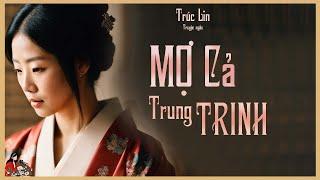 Truyện ngắn hay về người MỢ CẢ TRUNG TRINH |TRÚC LIN| KÊNH HỒNG TRINH| Nghe cảm động