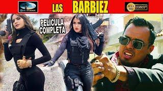   LAS  BARBIEZ - PELICULA COMPLETA NARCOS | Ola Studios TV 