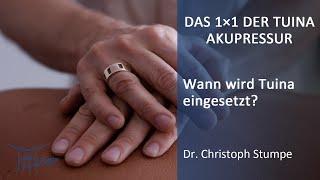 Wann wird Tuina eingesetzt? | Das 1×1 der Tuina/Akupressur | Dr. Christoph Stumpe