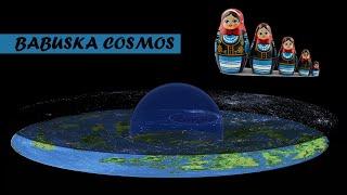 Babuska of Cosmos