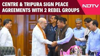 Amit Shah Tripura | "Insurgency Ends As Last 2 Rebel Groups Sign 'Historic' Peace Deals": Amit Shah