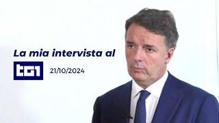 Matteo Renzi intervista al Tg1 | 21/10/2024