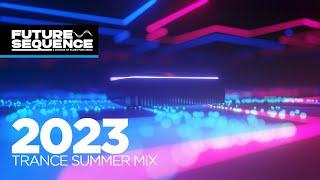 Trance Summer Mix 2023 /  Best of Trance, Vocal Trance & Uplifting Trance