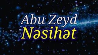 Nəsihət (11.08.22) Abu Zeyd