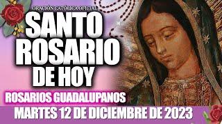 SANTO ROSARIO DE HOY MARTES 12 DE DICIEMBRE DE 2023MISTERIOS DOLOROSOS//ROSARIOS GUADALUPANOS