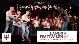 FINALE - Lagspel fele/hardingfele - (DEL 1) Landsfestivalen 2018