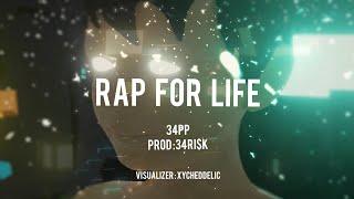 34PP - แร็ปเพื่อชีวิต (Rap for life)​ Prod. by 34RI$K - OFFICIAL VISUALIZER​