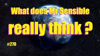 Mr Sensible chats sense