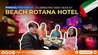 ABU DHABI VLOGS: Celebrating New Year at Beach Rotana | Vlog 114 | TakeOffPH by Miyo Briones Jr