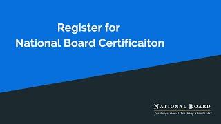 Register for National Board Certification