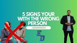 5 Signs Your With The Wrong Person