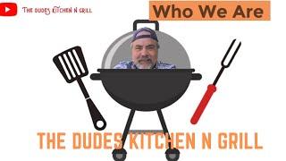 Grilling and BBQ Made Easy: The Dudes Kitchen AKA @thegrillingdude