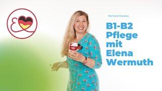 Prüfungsvorbereitung auf die mündliche Prüfung telc Deutsch B1-B2 Pflege mit Elena Wermuth