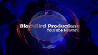 BlackBird Productions YouTube Network Intro