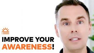 Steps You Can Take TODAY to Improve Your AWARENESS! | Brendon Burchard