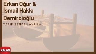 Erkan Oğur & İsmail H. Demircioğlu - Yârim Senden Ayrılalı [ Anadolu Beşik © 2000 Kalan Müzik ]