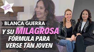 La primera actriz BLANCA GUERRA y sus secretos para verse tan joven.