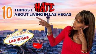 10 Things I hate about living in LAS VEGAS | Las Vegas NV Real Estate