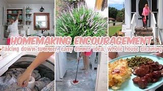 HOMEMAKING ENCOURAGEMENT / THE ART OF HOMEMAKING / TAKING DOWN SUMMER + WHOLE HOUSE CLEAN