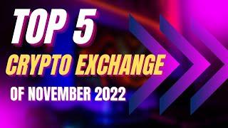 Top 5 Best Crypto Exchanges of November 2022 ( @CryptoSattar ) best exchanger of crypto currency