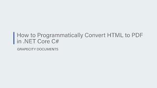 How to Programmatically Convert HTML to PDF in .NET Core C#