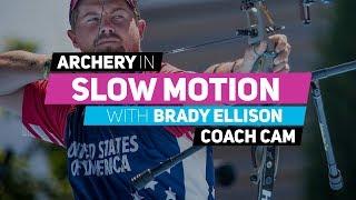 Archery in slow motion S01E04 BONUS: Brady Ellison (Coach Cam)